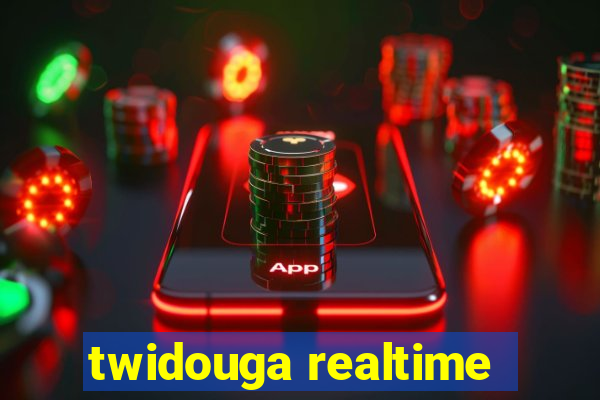 twidouga realtime